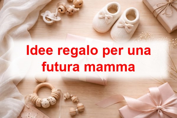 idee regalo futura mamma